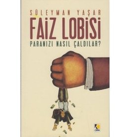 Faiz Lobisi Paranızı Nasıl Çaldılar?