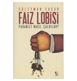 Faiz Lobisi Paranızı Nasıl Çaldılar?