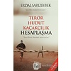 Terör Hudut Kaçakçılık Hesaplaşma
