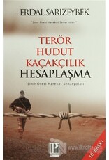 Terör Hudut Kaçakçılık Hesaplaşma