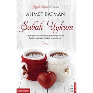 Ahmet Batman Sabah Uykum