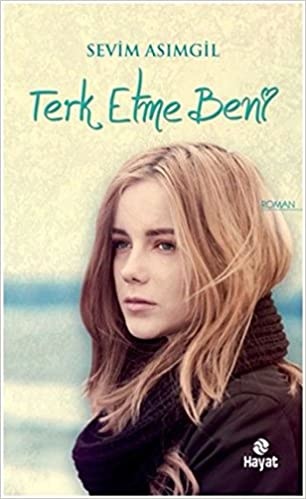 Sevim Asimgil Terk Etme Beni