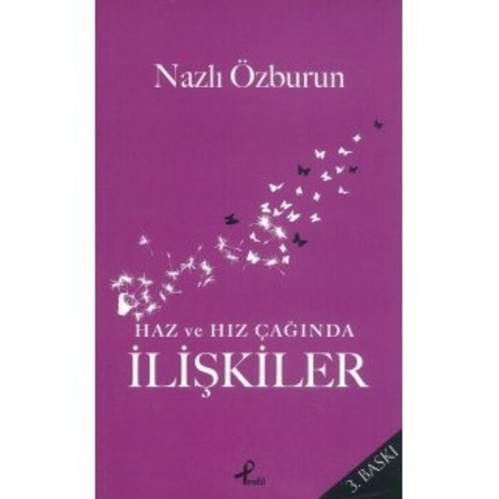 Nazli Ozburun Haz ve Hız Çağında Ilişkiler