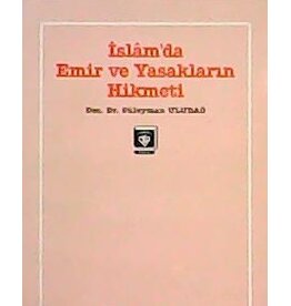 Islam'da Emir ve Yasakların Hikmeti