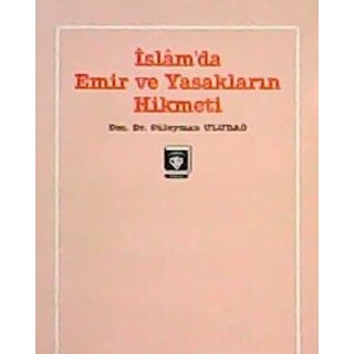 Islam'da Emir ve Yasakların Hikmeti