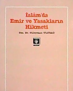 Islam'da Emir ve Yasakların Hikmeti