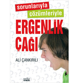 Sorunlarıyla Çözümleriyle Ergenlik Cağı