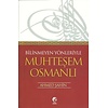 Bilinmeyen Yönleriyle Muhteşem Osmanlı