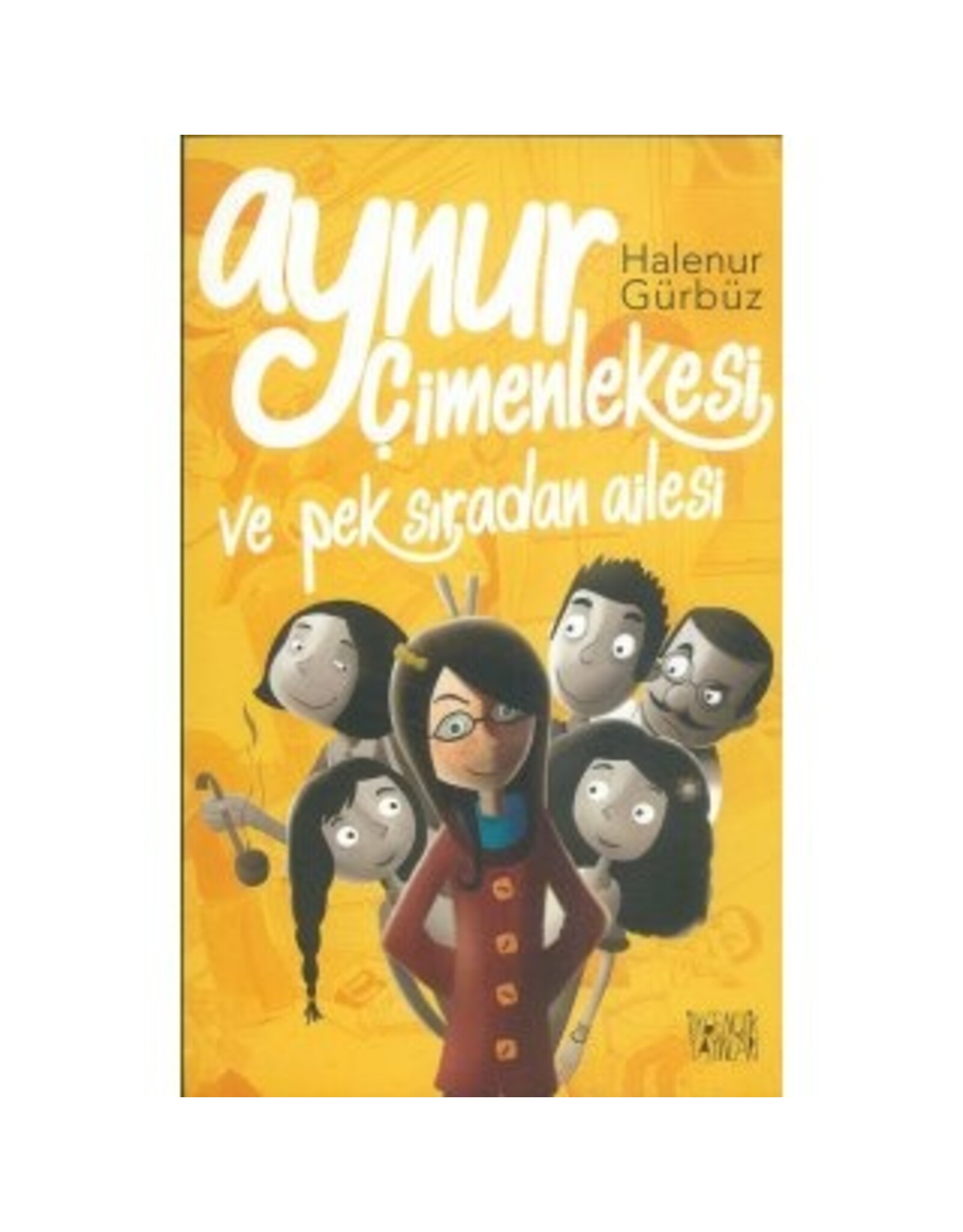 Aynur Çimenlekesi ve Pek Sıradan Ailesi