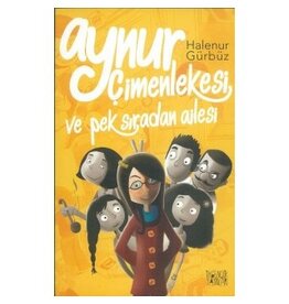 Aynur Çimenlekesi ve Pek Sıradan Ailesi