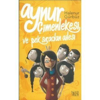 Halenur Gurbuz Aynur Çimenlekesi ve Pek Sıradan Ailesi