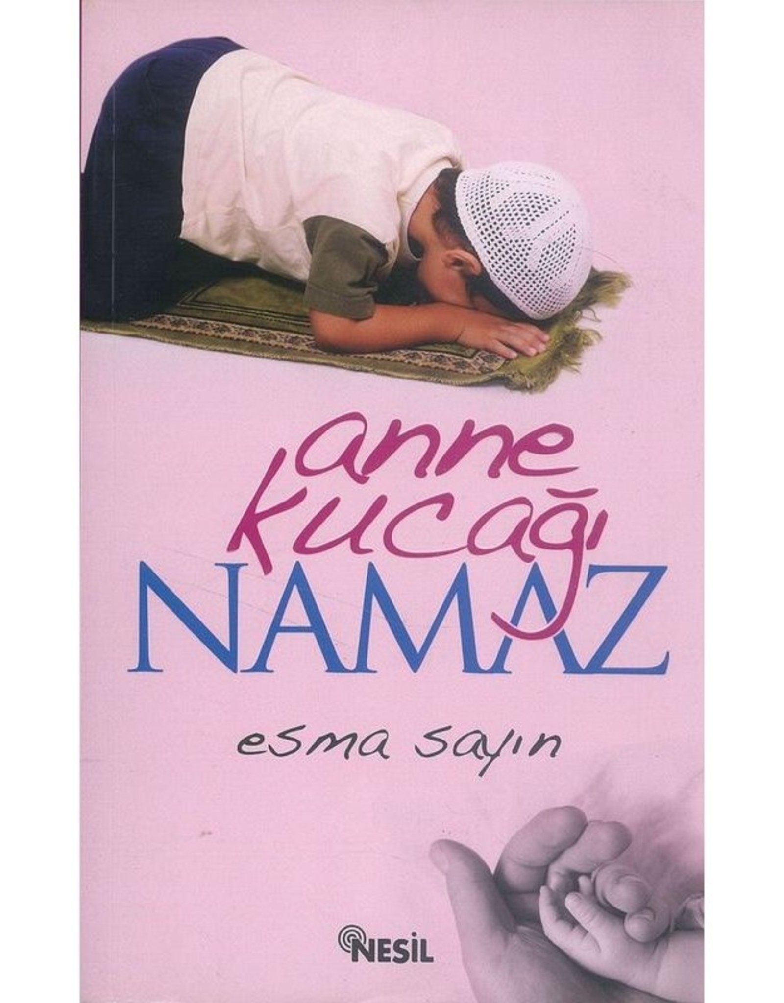 Anne Kucağı Namaz