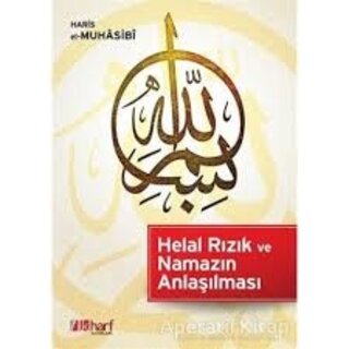 Haris el Muhasibi Helal Rızık ve Namazın Anlaşılması