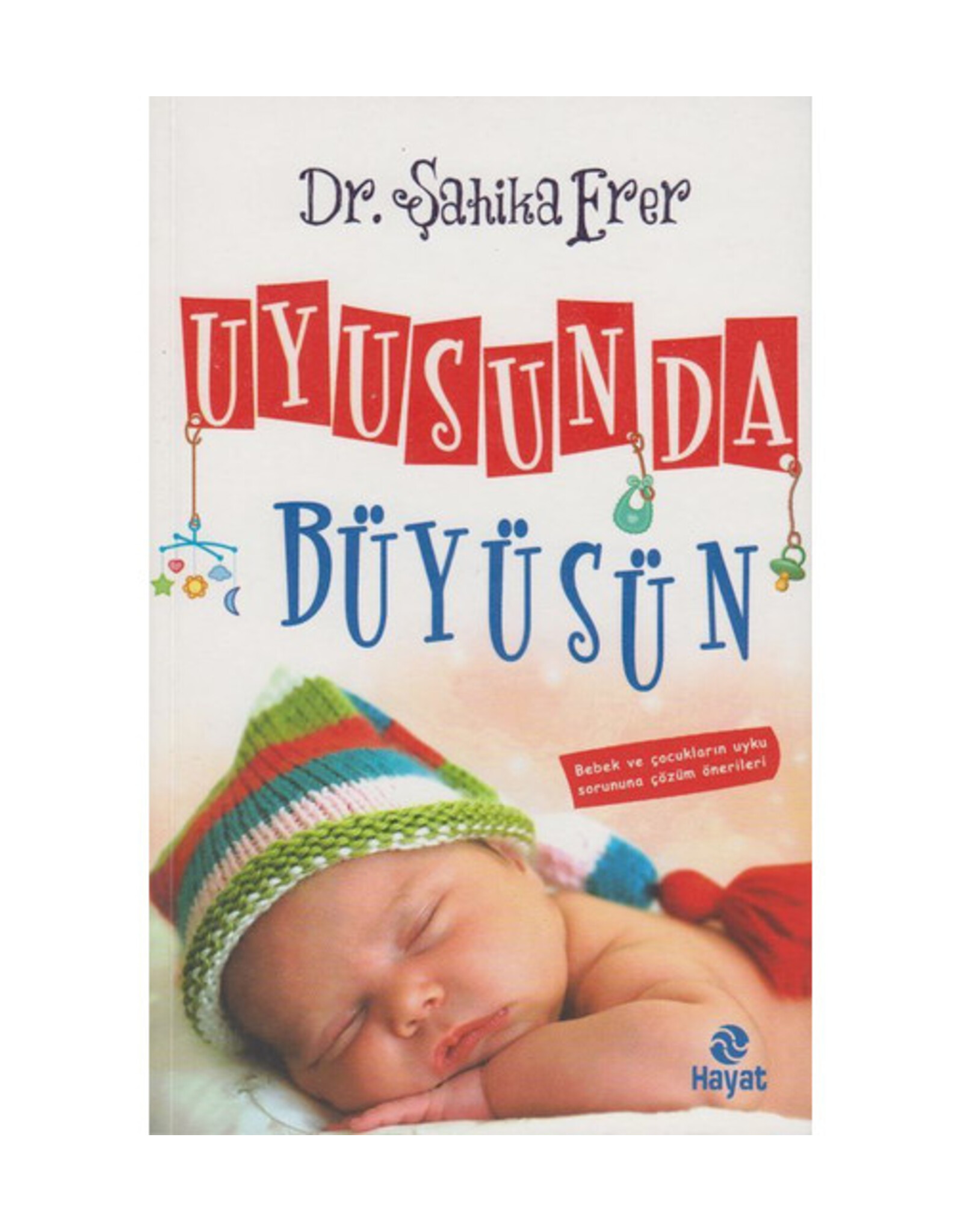 Uyusunda Büyüsün Hayat