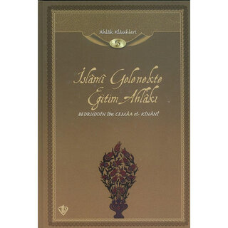 İslami Gelenekte Eğitim Ahlakı- Ahlak Klasikleri 5