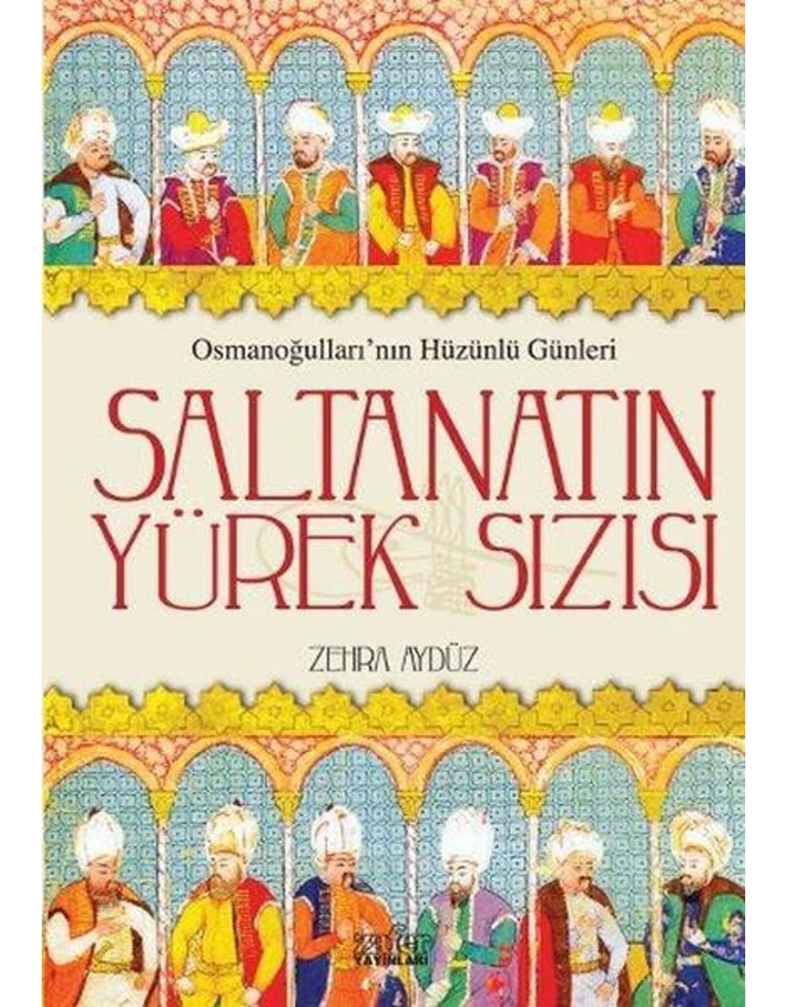 Saltanatın Yürek Sızısı