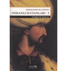 Imparatorluk Çağının Osmanlı Sultanları - 1