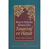 Kitap ve Sünnetin Ruhuna Göre Tasavvuf ve Hayat