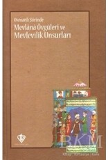 Osmanlı Şiirinde Mevlana Övgüleri ve Mevlevilik Unsurları