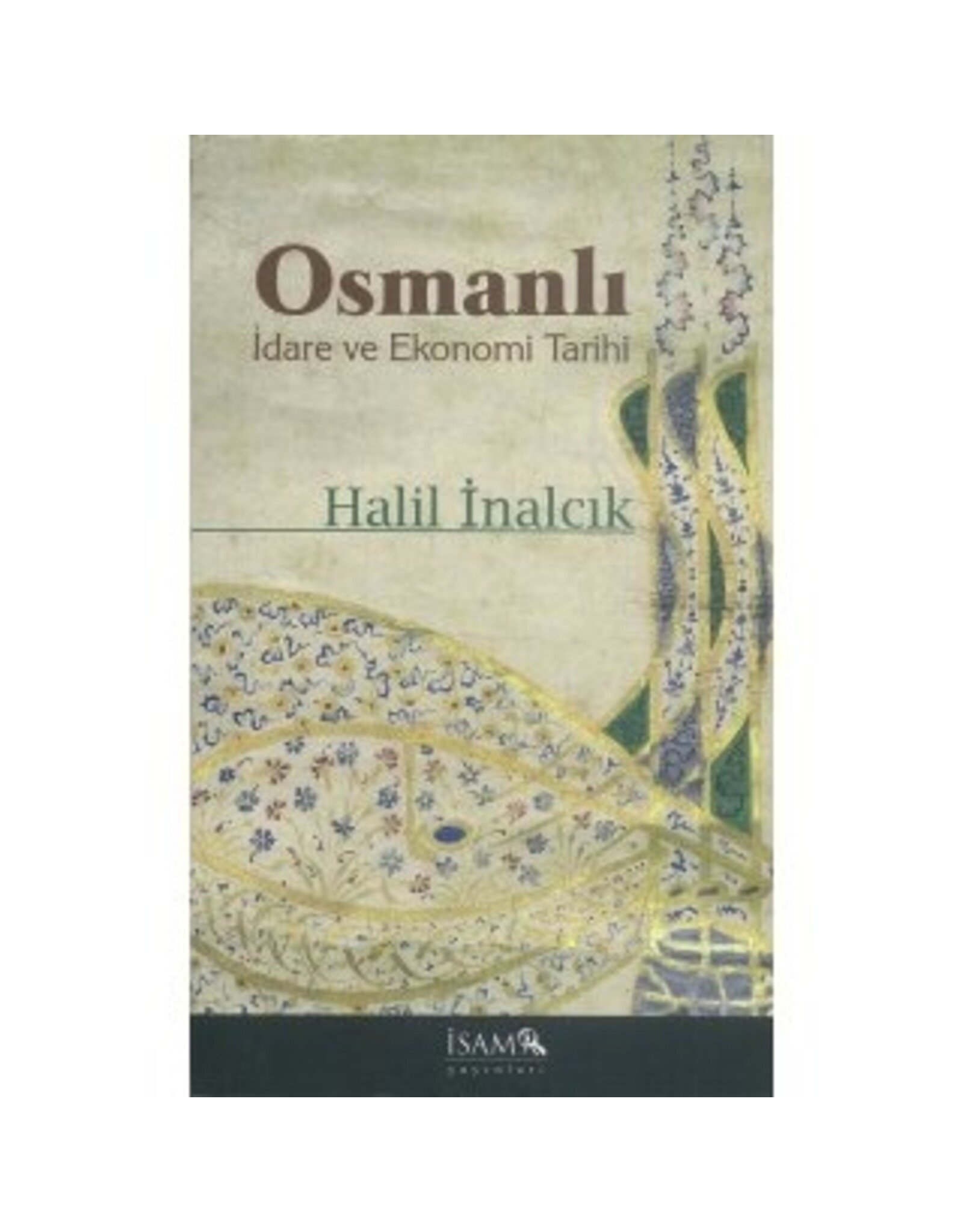 Osmanlı Idare ve Ekonomi Tarihi