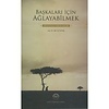 Başkaları için Ağlayabilmek