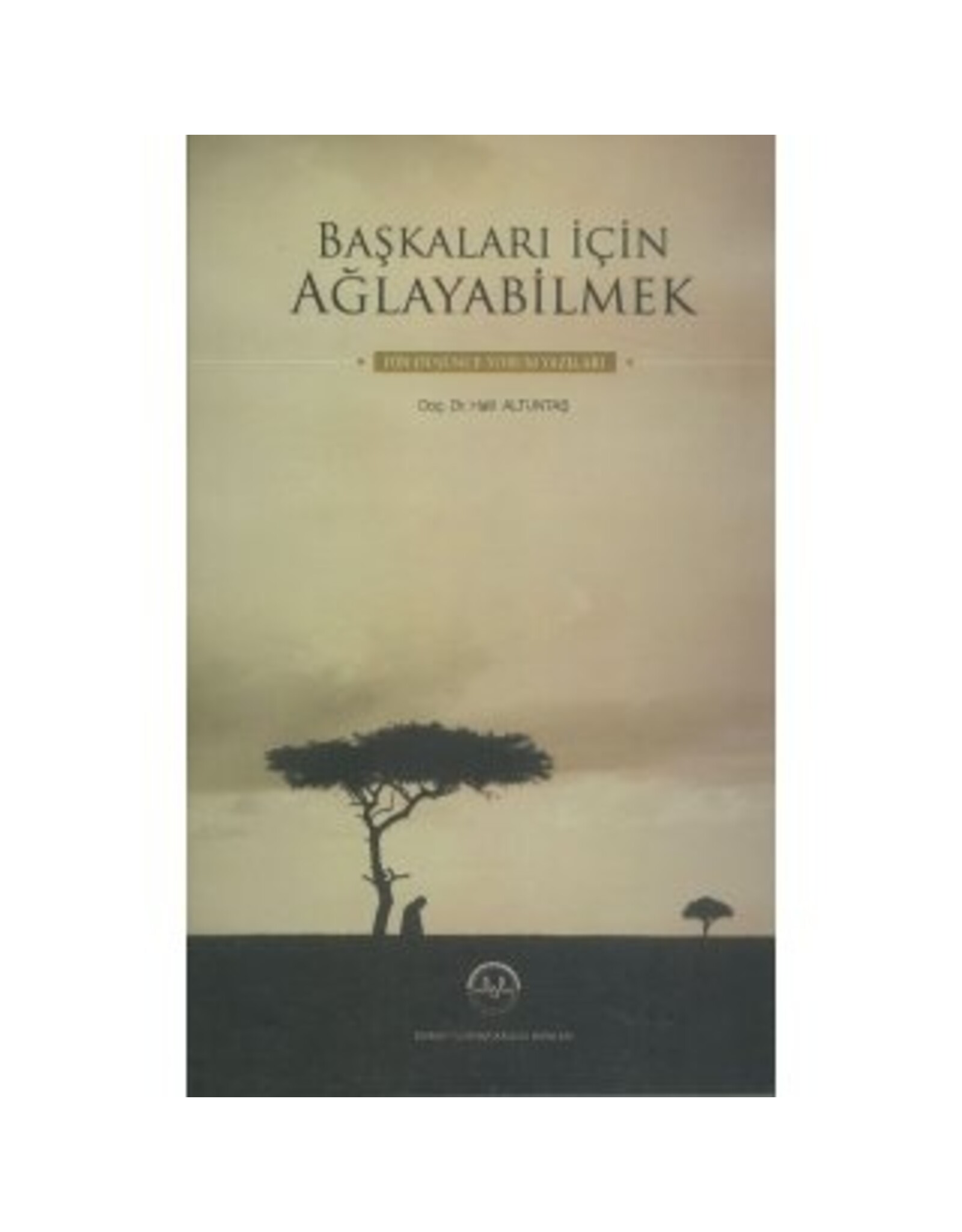 Başkaları için Ağlayabilmek