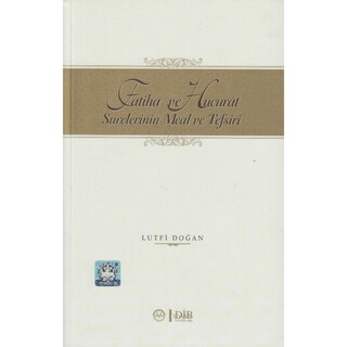 Fatiha ve Hucurat Surelerinin Meal ve Tefsiri