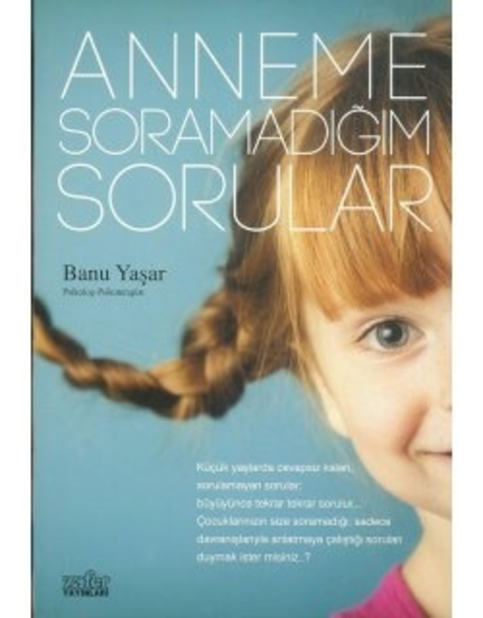 Anneme Sormadığım Sorular