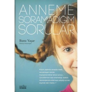 Banu Yasar Anneme Sormadığım Sorular