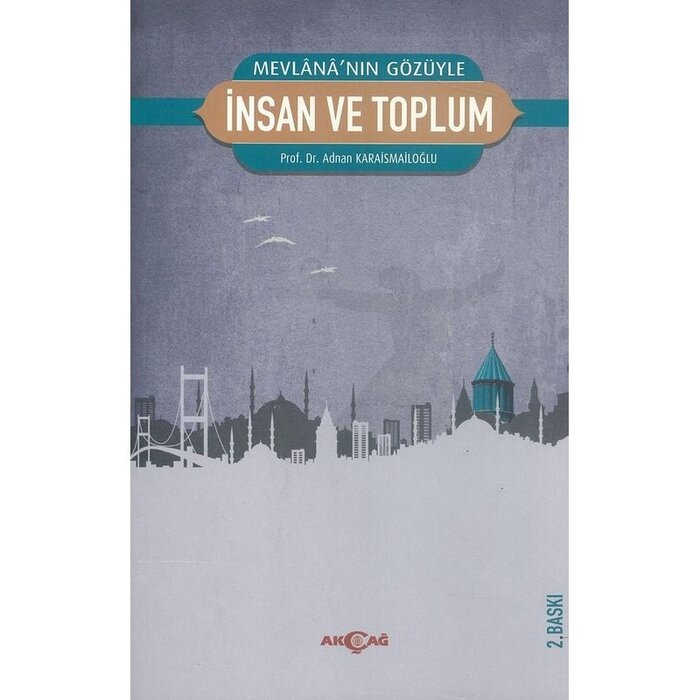 Adnan Karaismailoğlu Mevlananın Gözüyle İnsan ve Toplum