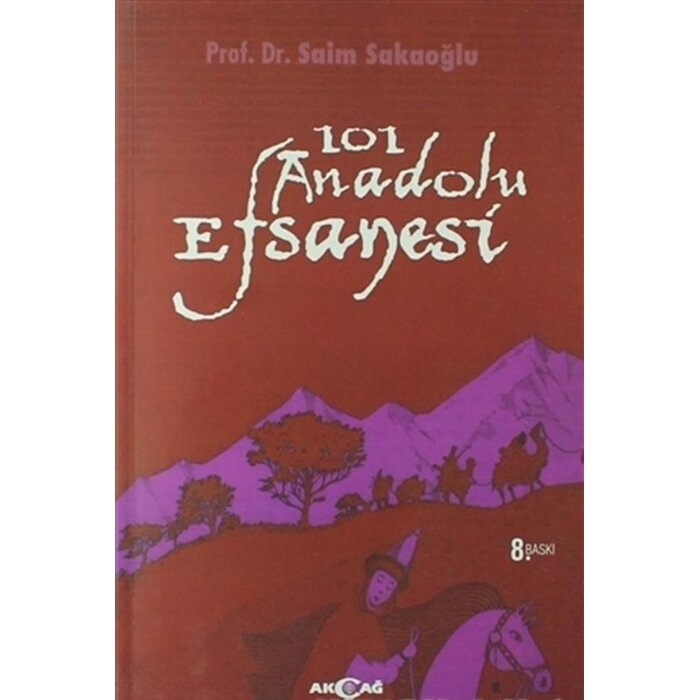 Saim Sakaoglu 101 Anadolu Efsanesi