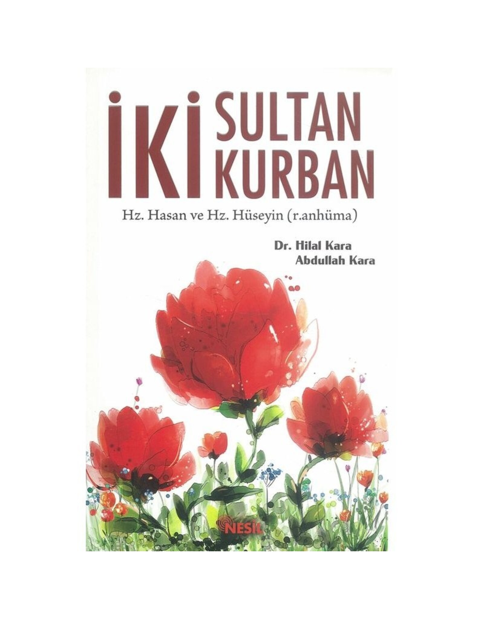 Iki Sultan Kurban Hz. Hasan ve Hz. Hüseyin
