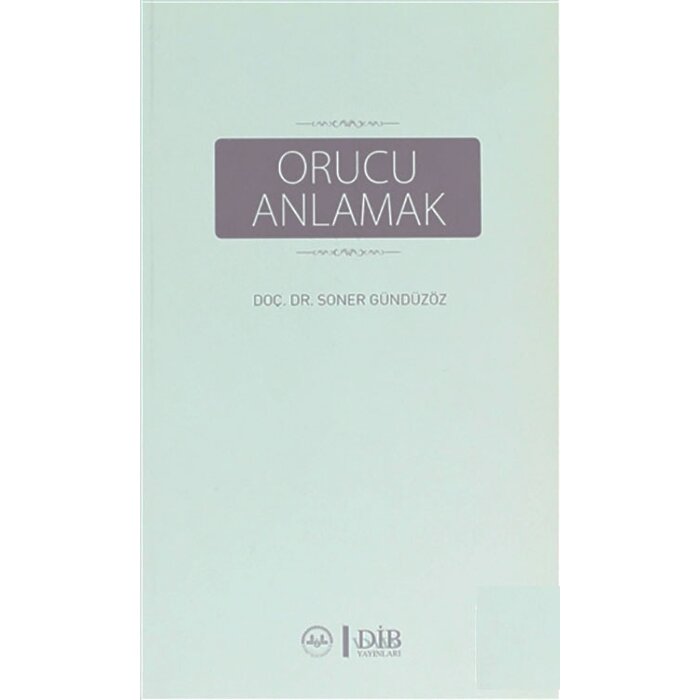 Soner Gunduzoz Orucu Anlamak