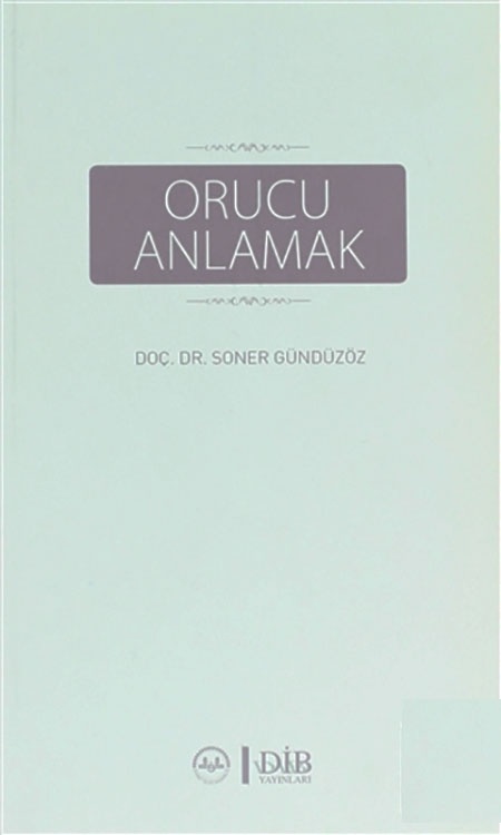 Soner Gunduzoz Orucu Anlamak