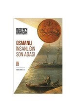 Osmanlı Insanlığın Son Adası