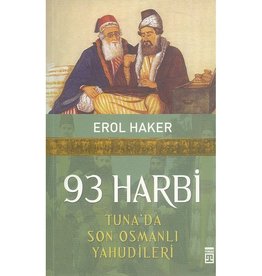 93 Harbi Tuna'da Son Osmanlı Yahudileri