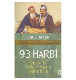93 Harbi Tuna'da Son Osmanlı Yahudileri
