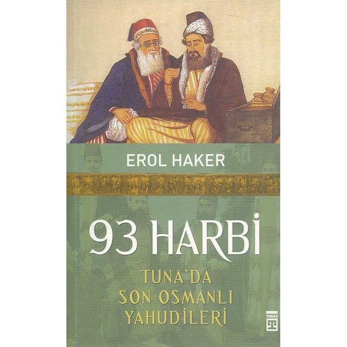 93 Harbi Tuna'da Son Osmanlı Yahudileri