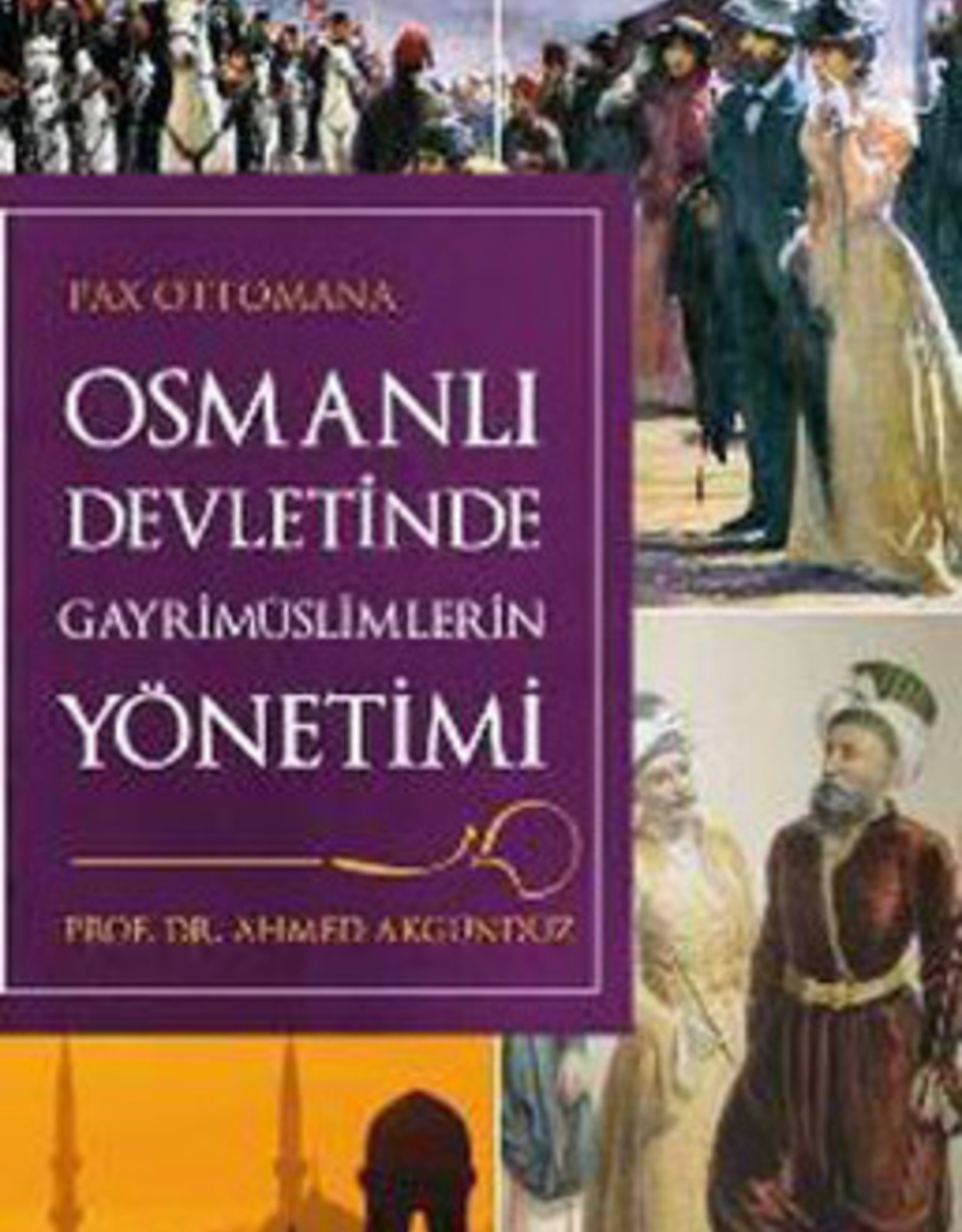 Osmanlı Devletinde Gayri Müslimlerin Yönetimi