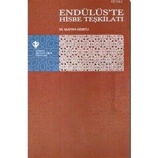 Mustafa Hizmetli Endülüste Hisbe Teşkilatı