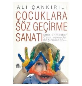 Çocuklara Söz Geçirme Sanatı