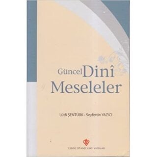 Lutfi Senturk Güncel Dini Meseleler