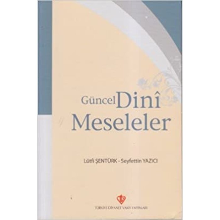 Lutfi Senturk Güncel Dini Meseleler