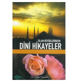 Islam Büyüklerinden Dini Hikayeler