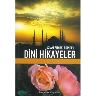 Islam Büyüklerinden Dini Hikayeler
