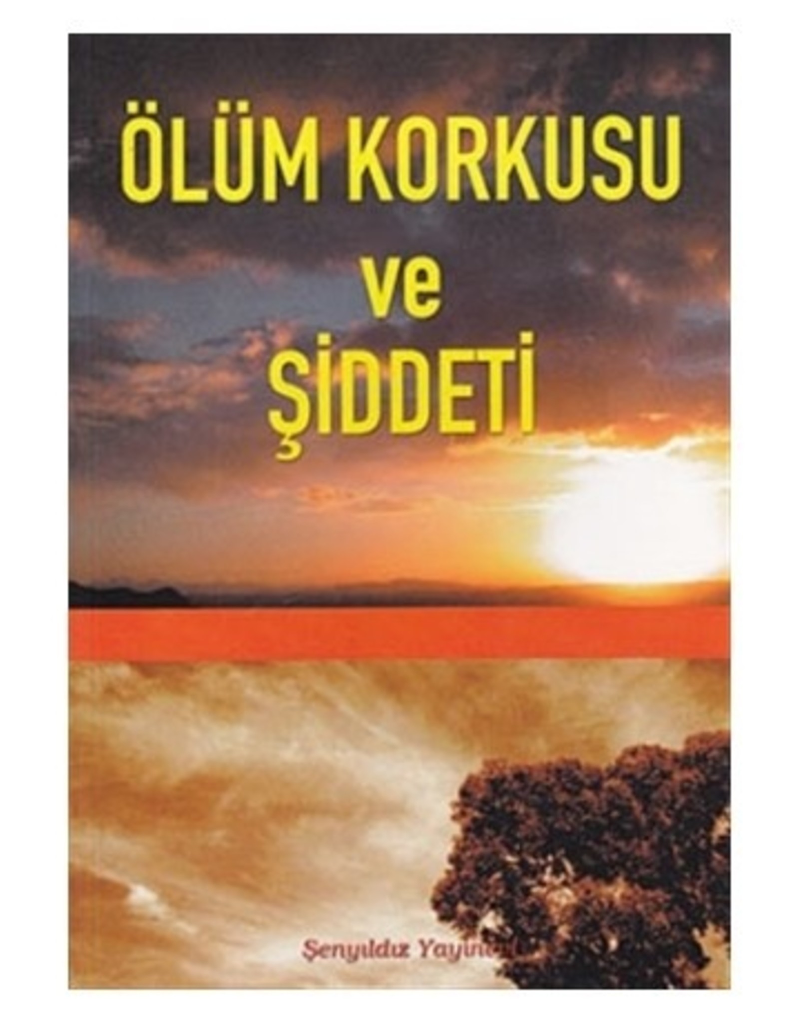 Ölüm Korkusu ve Şiddeti