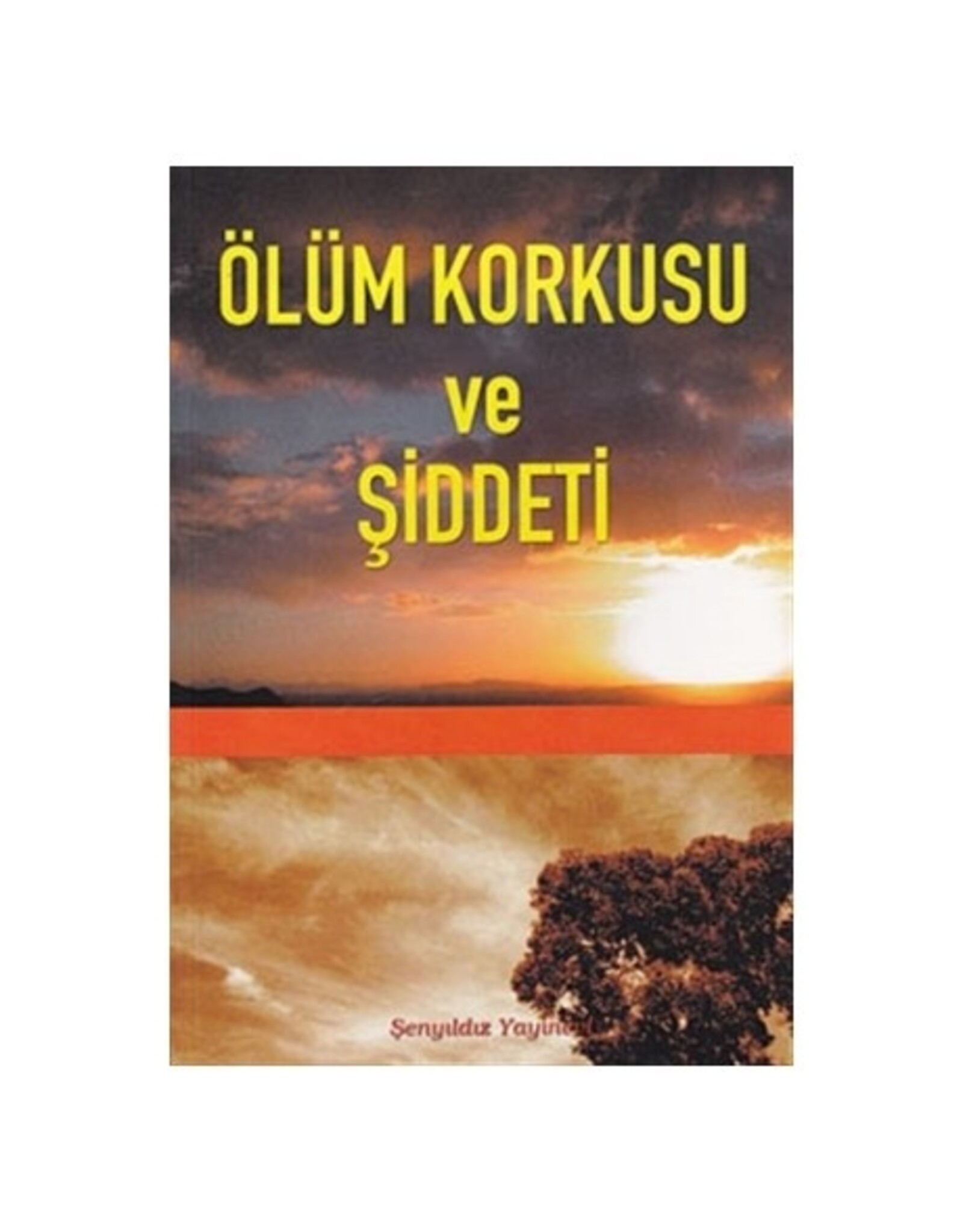 Ölüm Korkusu ve Şiddeti
