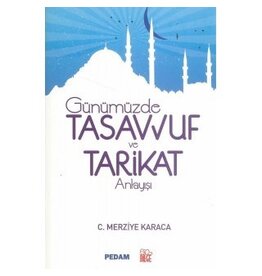 Günümüzde Tasavvuf ve Tarikat Anlayışı