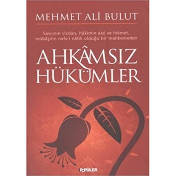 Mehmet Ali Bulut Ahkamsız Hükümler