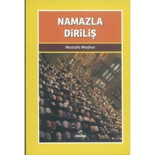 Mustafa Meşhur Namazla Diriliş